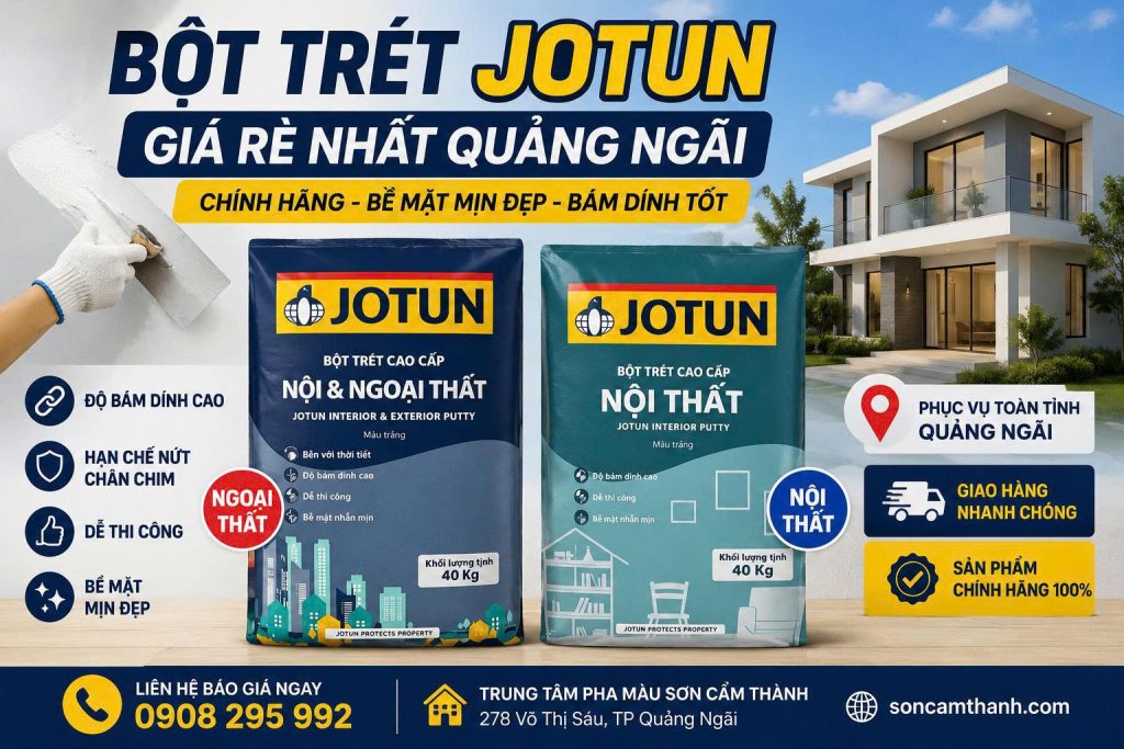 Bột Trét Jotun Giá Rẻ Nhất Quảng Ngãi – Chính Hãng, Bám Dính Tốt Cho Công Trình 2026