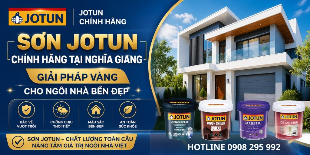 SƠN JOTUN CHÍNH HÃNG TẠI NGHĨA GIANG: GIẢI PHÁP VÀNG CHO NGÔI NHÀ BỀN ĐẸP