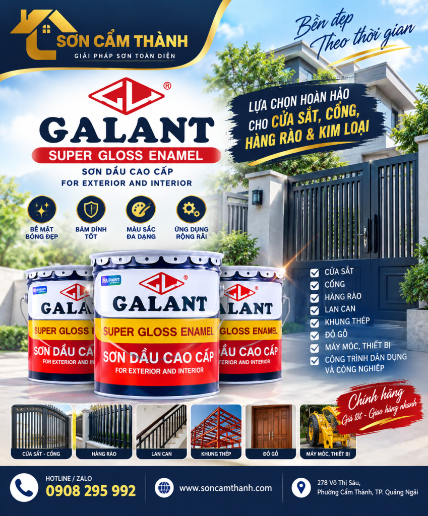 Sơn Dầu Galant Quảng Ngãi – Sơn Dầu Bóng Cho Cửa Sắt, Cổng, Hàng Rào & Kim Loại